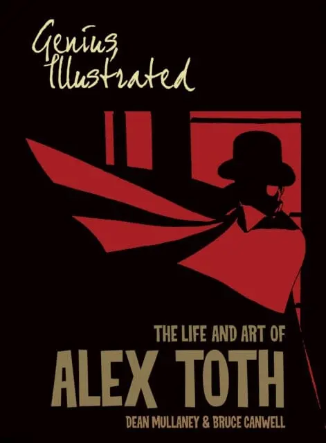 Genius, Illustrated: The Life And Art Of Alex Toth By Dean Mullaney 1