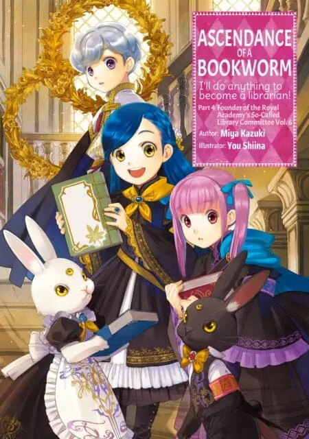 Ascendance Of A Bookworm: Part 4 Volume 6 By Miya Kazuki 1