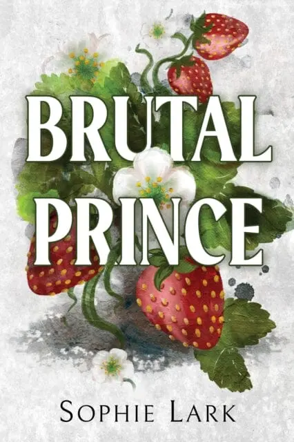 Brutal Prince : A Dark Mafia Romance By Sophie Lark 1