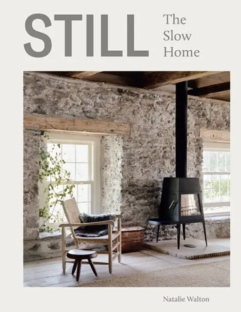 Still: The Slow Home By Natalie Walton 1