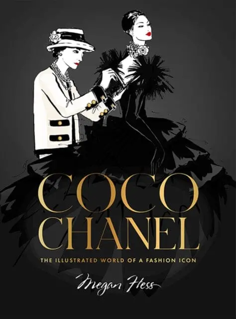 Coco Chanel Special Edition: The Illustrated World Of A Fashion Icon By Megan Hess 1