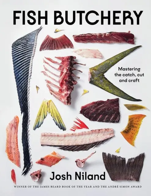 Fish Butchery : Mastering The Catch, Cut And Craft By Josh Niland 1