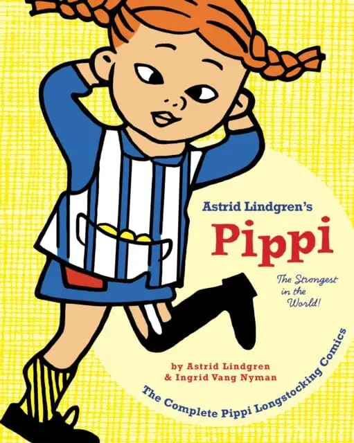 Pipii Longstocking : The Strongest In The World! By Astrid Lindgren 1