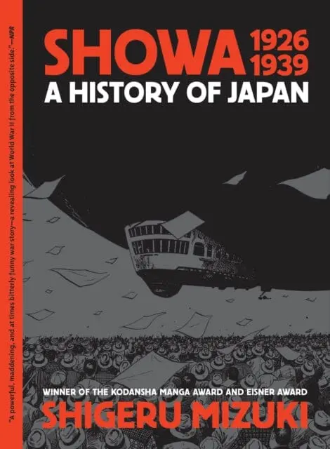 Showa 1926-1939 : A History Of Japan By Shigeru Mizuki 1