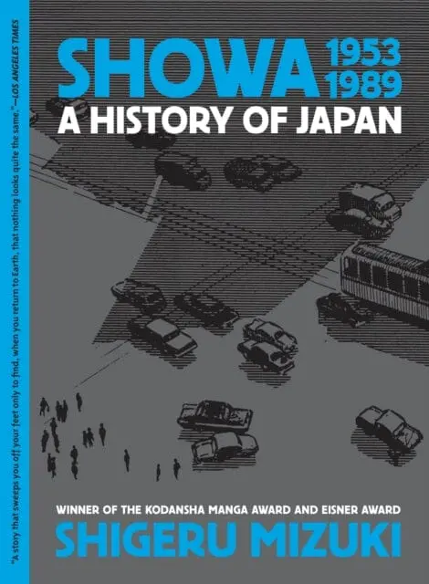 Showa 1953-1989 : A History Of Japan By Shigeru Mizuki 1