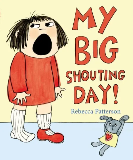 My Big Shouting Day By Rebecca Patterson 1