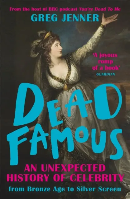 Dead Famous By Greg Jenner 1