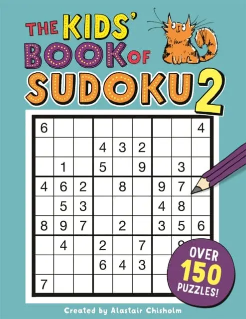 The Kids' Book Of Sudoku 2 By Alastair Chisholm 1