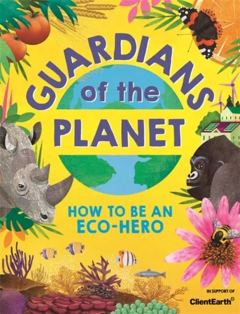 Guardians Of The Planet: How To Be An Eco-Hero By Clive Gifford 1