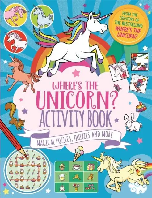 Where's The Unicorn? Activity Book : Magical Puzzles, Quizzes And More 1