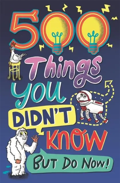 500 Things You Didn't Know : ... But Do Now! 1