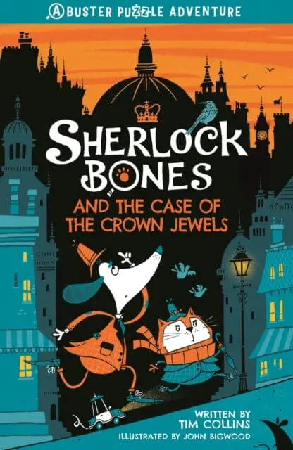 Sherlock Bones And The Case Of The Crown Jewels: A Puzzle Quest By Tim Collins 1