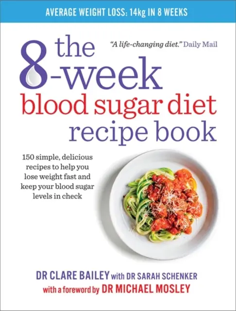 The 8-Week Blood Sugar Diet Recipe Book By Dr Clare Bailey 1