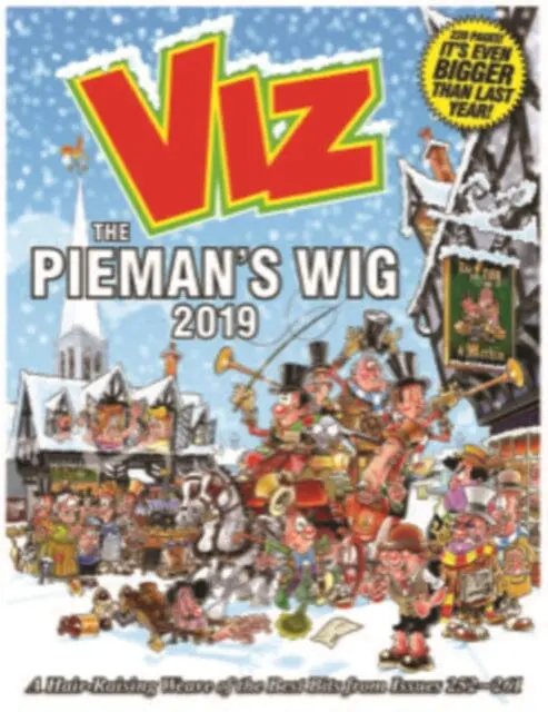 Viz Annual 2019 The Pieman's Wig : A Hair-Raising Weave Of The Best Bits From Issues 252~261 By Viz Magazine 1