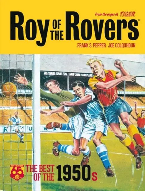 Roy Of The Rovers: The Best Of The 1950S By Frank Pepper 1