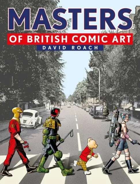 Masters Of British Comic Art By David Roach 1