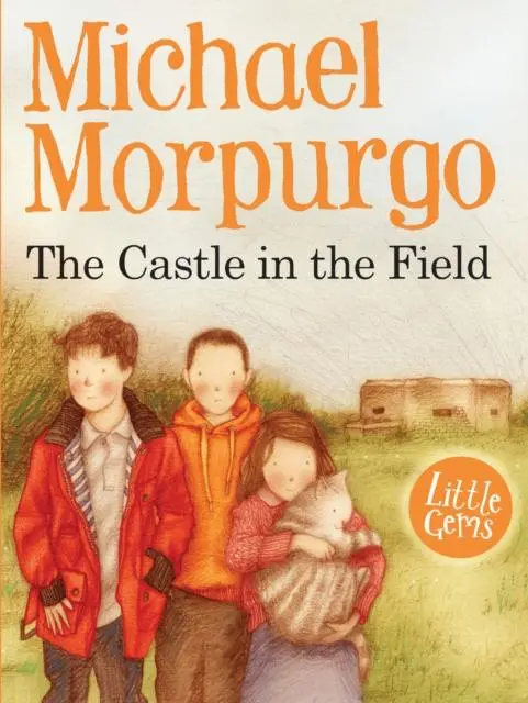 The Castle In The Field By Michael Morpurgo 1