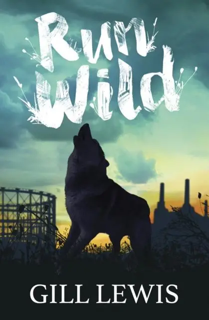 Run Wild By Gill Lewis 1