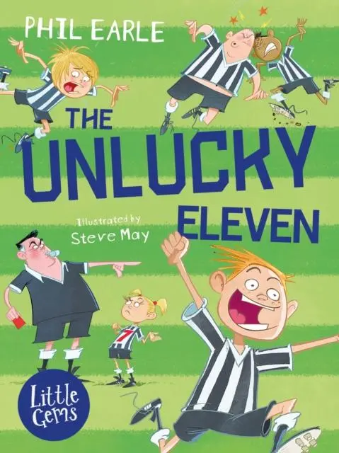 The Unlucky Eleven By Phil Earle 1