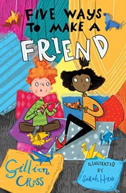 Five Ways To Make A Friend By Gillian Cross 1