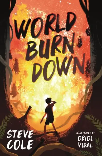 World Burn Down By Steve Cole 1