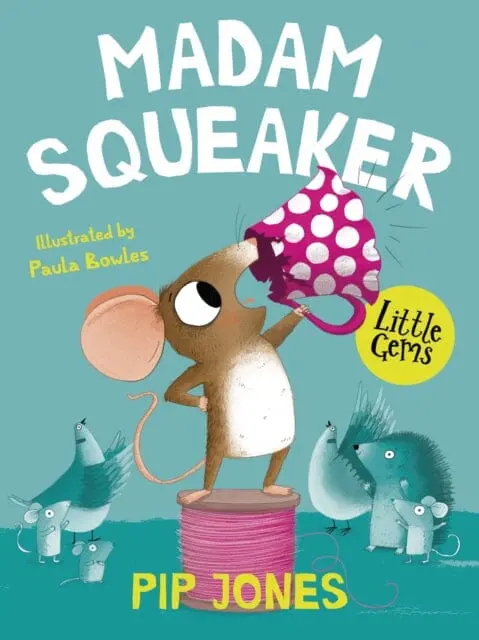 Madam Squeaker By Pip Jones 1