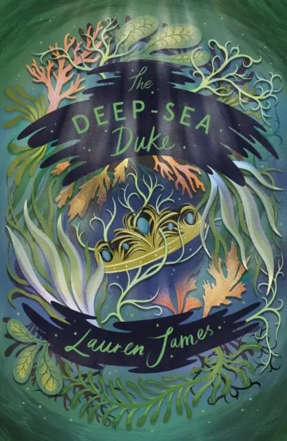The Deep-Sea Duke By Lauren James 1