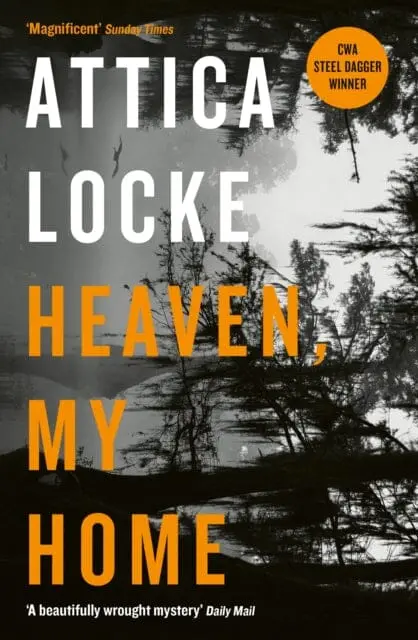 Heaven, My Home By Attica Locke 1