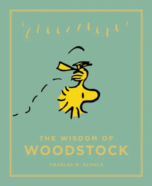 The Wisdom Of Woodstock By Charles M. Schulz 1