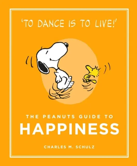 The Peanuts Guide To Happiness By Charles M. Schulz 1