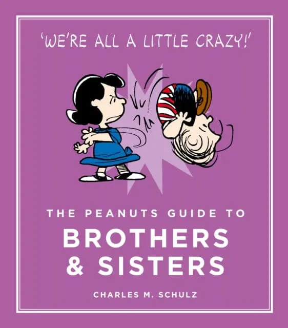 The Peanuts Guide To Brothers And Sisters By Charles M. Schulz 1