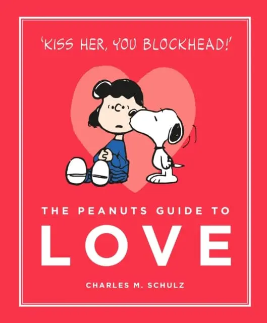 The Peanuts Guide To Love By Charles M. Schulz 1