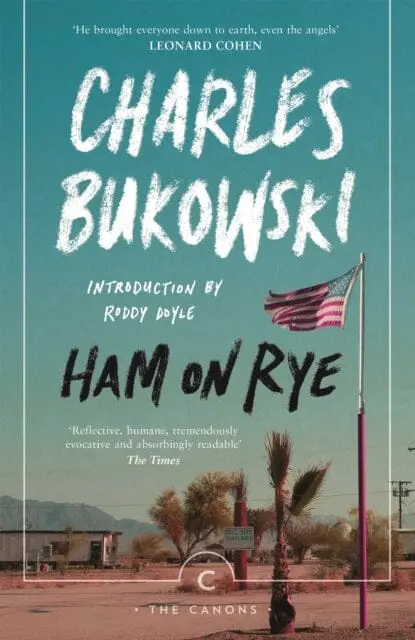Ham On Rye By Charles Bukowski 1