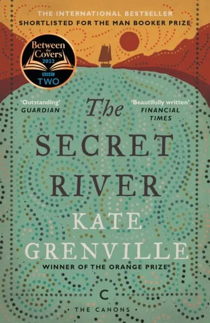 The Secret River By Kate Grenville 1