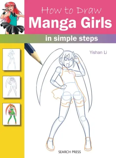 How To Draw: Manga Girls : In Simple Steps By Yishan Li 1