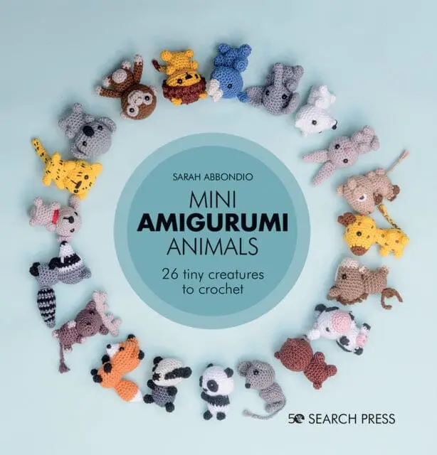 Mini Amigurumi Animals: 26 Tiny Creatures To Crochet By Sarah Abbondio 1