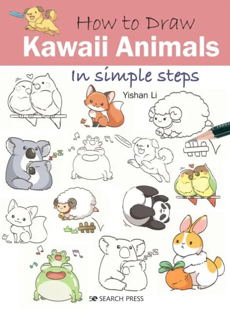 How To Draw: Kawaii Animals : In Simple Steps By Yishan Li 1
