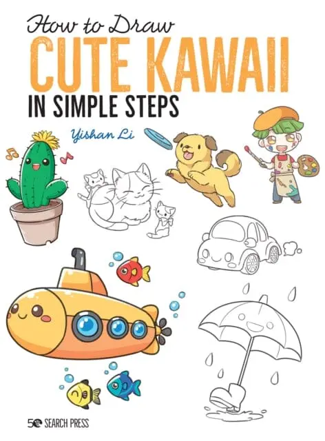 How To Draw: Cute Kawaii : In Simple Steps By Yishan Li 1