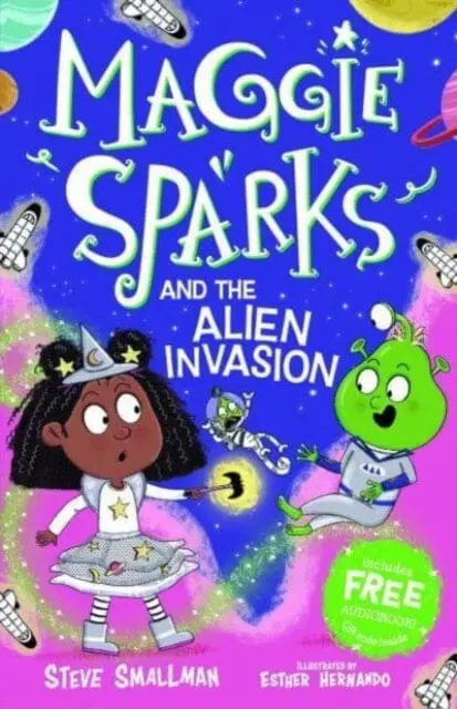 Maggie Sparks And The Alien Invasion By Steve Smallman 1