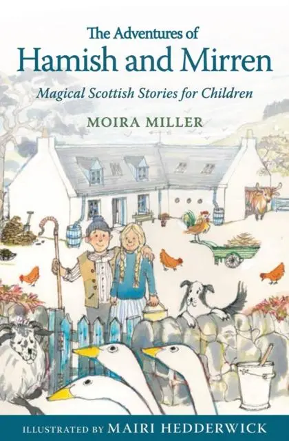 The Adventures Of Hamish And Mirren : Magical Scottish Stories For Children 1