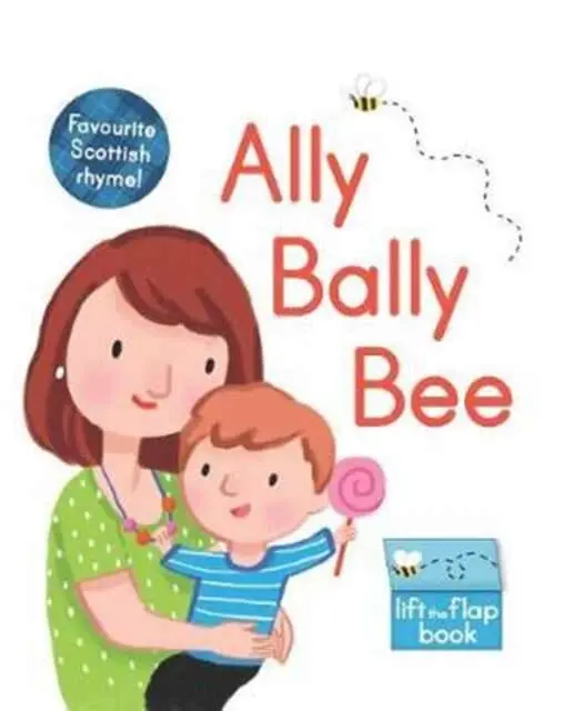 Ally Bally Bee: A Lift-The-Flap Book By Kathryn Selbert 1