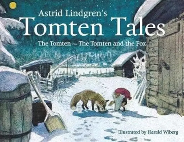 Astrid Lindgren's Tomten Tales: The Tomten And The Tomten And The Fox By Astrid Lindgren 1