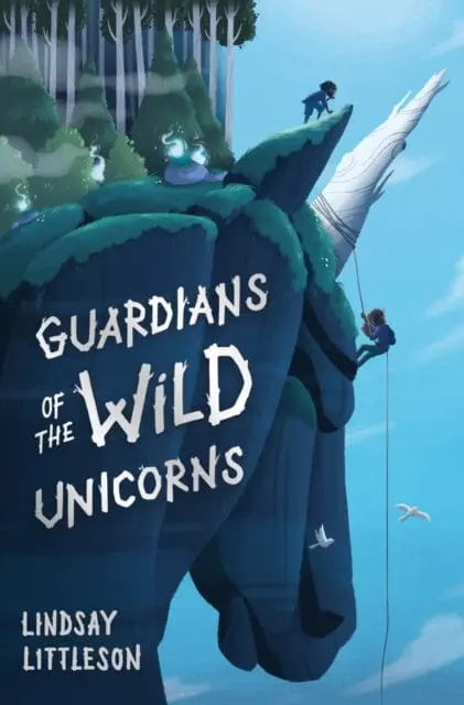 Guardians Of The Wild Unicorns By Lindsay Littleson 1