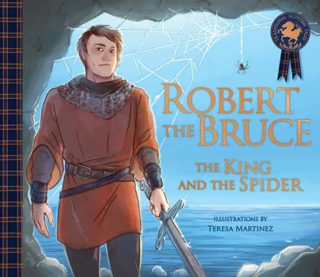 Robert The Bruce: The King And The Spider 1