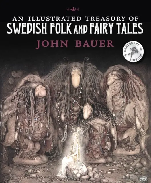 An Illustrated Treasury Of Swedish Folk And Fairy Tales By John Bauer 1