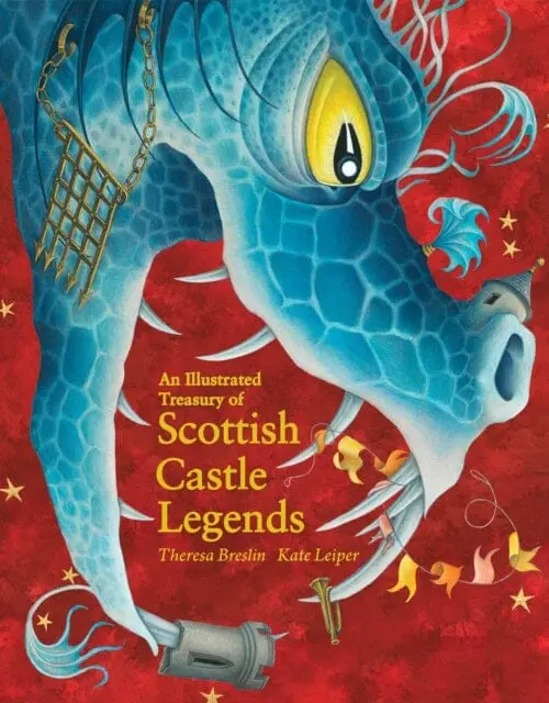 An Illustrated Treasury Of Scottish Castle Legends By Theresa Breslin 1