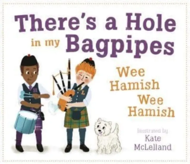 There's A Hole In My Bagpipes, Wee Hamish, Wee Hamish By Kate Mclelland 1
