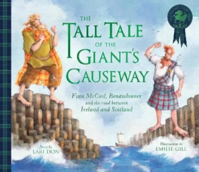 The Tall Tale Of The Giant's Causeway : Finn Mccool, Benandonner And The Road Between Ireland And Scotland 1