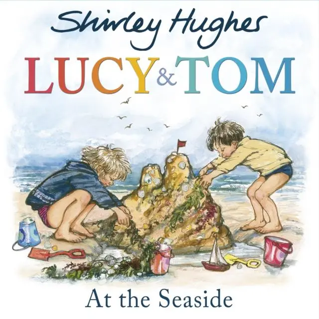 Lucy And Tom At The Seaside By Shirley Hughes 1