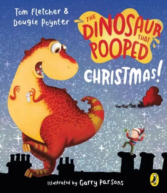The Dinosaur That Pooped Christmas! By Tom Fletcher 1